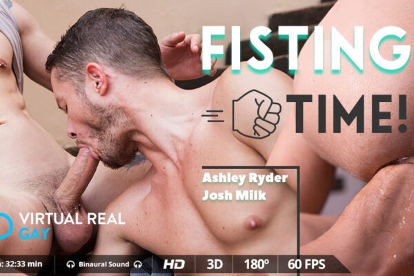 Promotional image for gay VR fisting film. There is a man sucking a cock with the words "fisting time" overlaid, and to the side is a hand inside an ass.